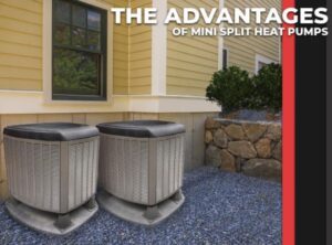 The Advantages of Mini Split Heat Pumps