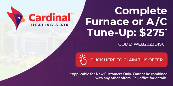 Cardinal Offer Complete Furnace or AC Tune-Up